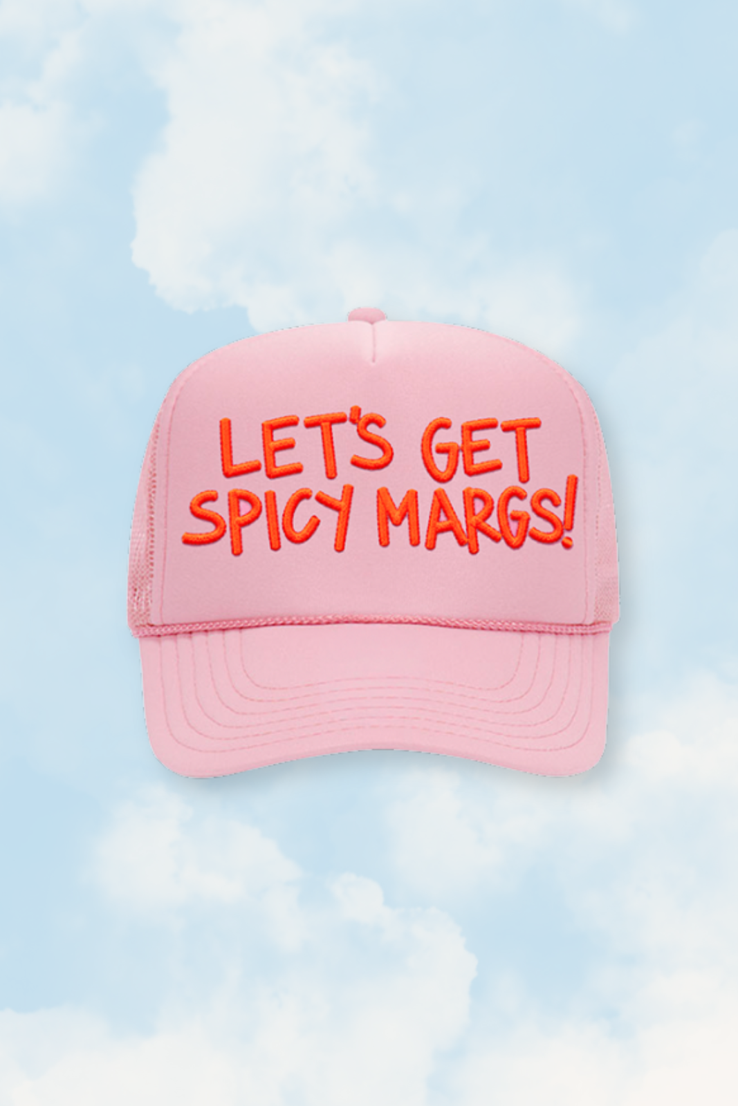 Pink cap with 'LET'S GET SPICY MARGS!' text on a blue sky background